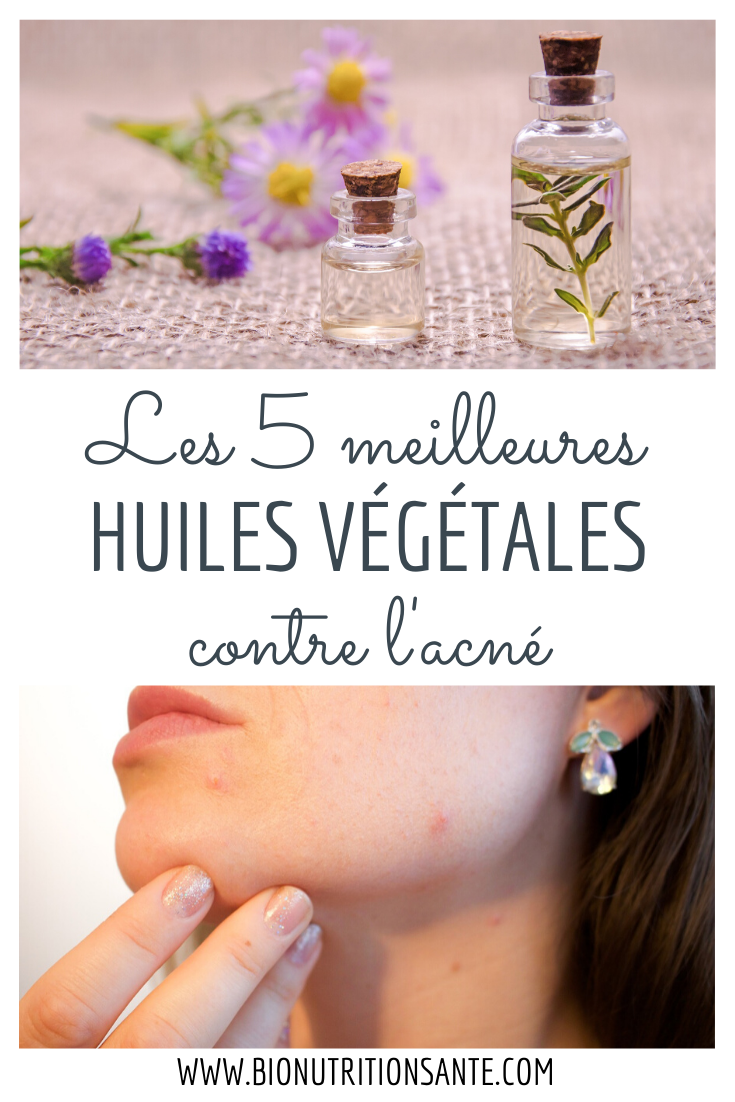Les 5 meilleures huiles végétales contre l'acné - bio nutrition santé
