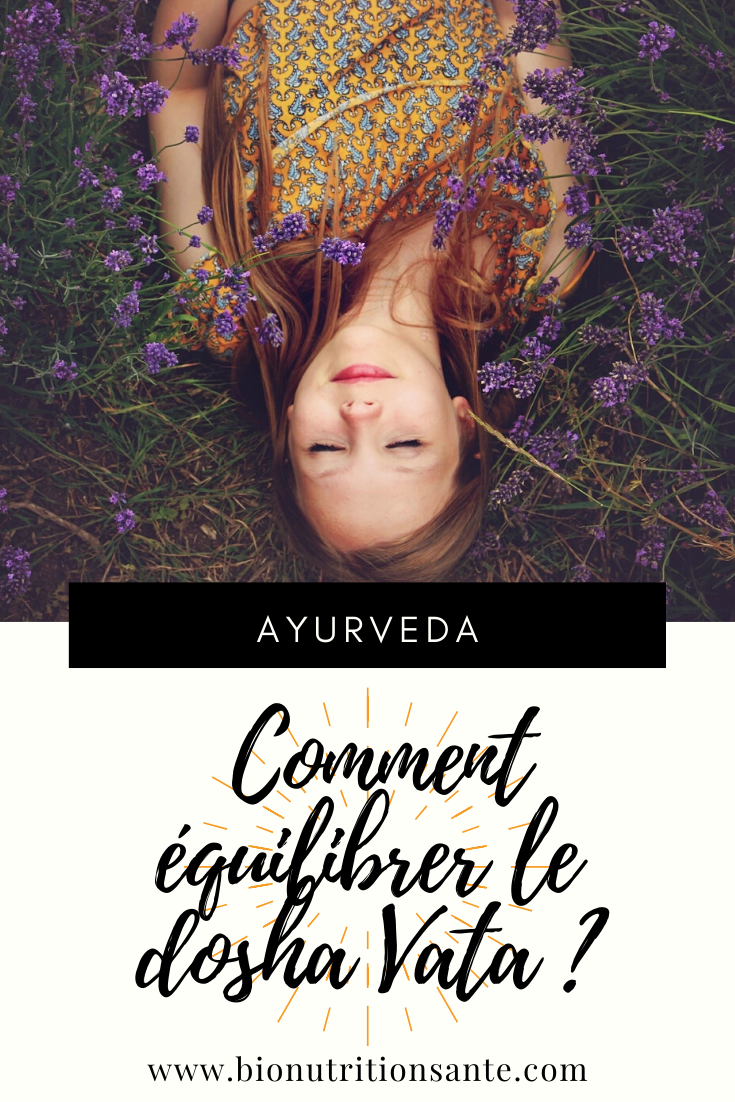 comment équilibrer le dosha vata en ayurveda ?